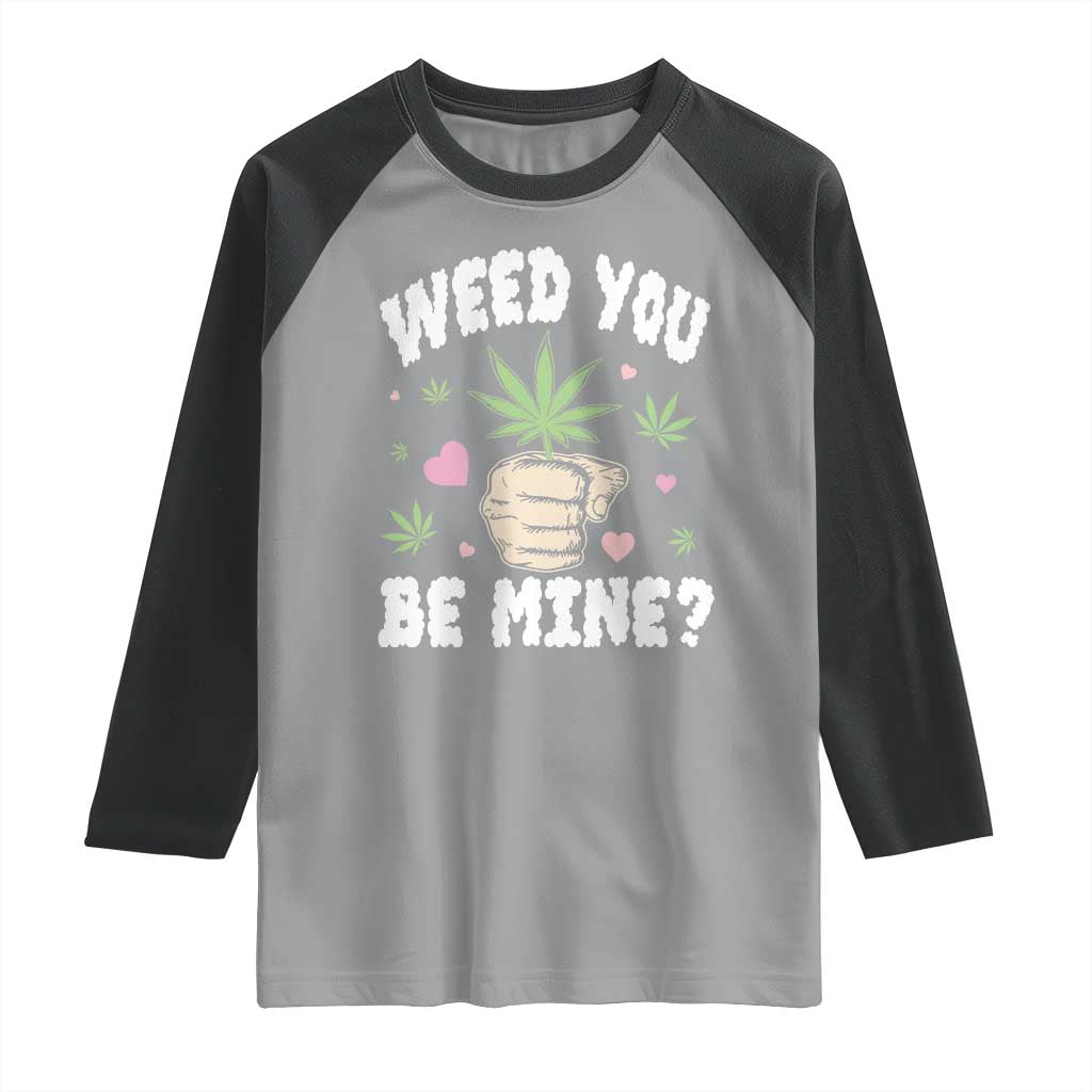 Funny Valentine's Day Weed You Be Mine Raglan Shirt Cannabis Marijuana Hearts TS11 Sport Gray Black Print Your Wear