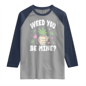 Funny Valentine's Day Weed You Be Mine Raglan Shirt Cannabis Marijuana Hearts TS11 Sport Gray Navy Print Your Wear