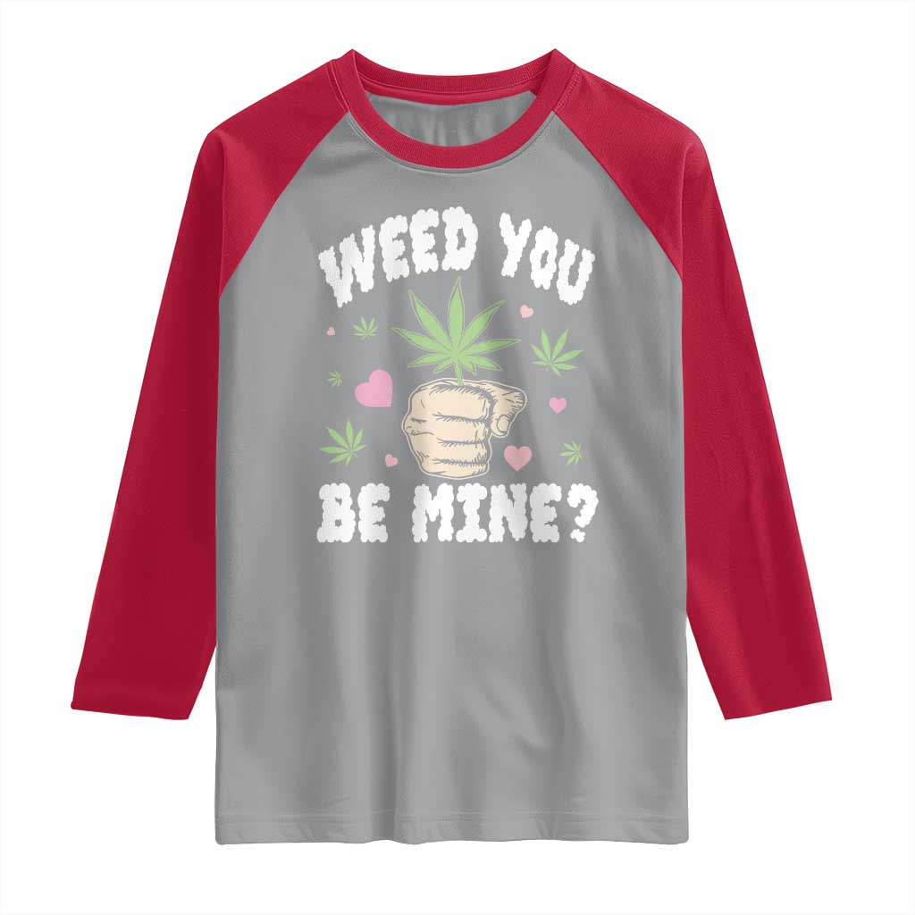 Funny Valentine's Day Weed You Be Mine Raglan Shirt Cannabis Marijuana Hearts TS11 Sport Gray Red Print Your Wear