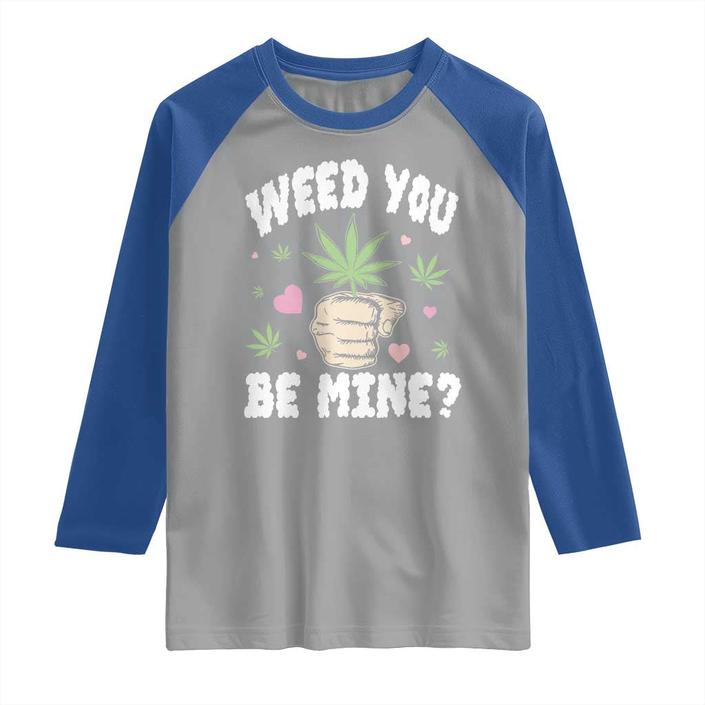 Funny Valentine's Day Weed You Be Mine Raglan Shirt Cannabis Marijuana Hearts TS11 Sport Gray Royal Print Your Wear