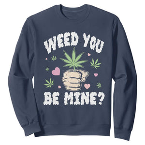 Funny Valentine's Day Weed You Be Mine Sweatshirt Cannabis Marijuana Hearts TS11 Navy Print Your Wear
