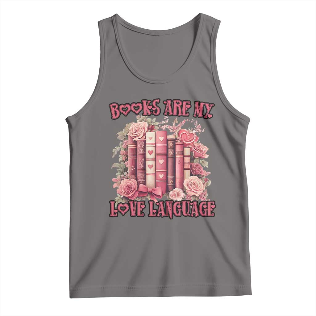 Funny Books Are My Love Language Tank Top Book Lovers Valentine's Day TS11 Deep Heather Print Your Wear