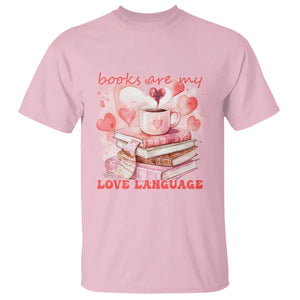 Funny Books Are My Love Language T Shirt Book Lovers Coffee Valentine's Day TS11 Light Pink Print Your Wear