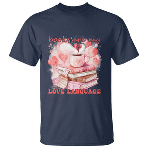 Funny Books Are My Love Language T Shirt Book Lovers Coffee Valentine's Day TS11 Navy Print Your Wear