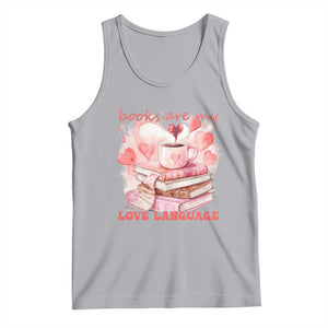 Funny Books Are My Love Language Tank Top Book Lovers Coffee Valentine's Day TS11 Athletic Heather Print Your Wear