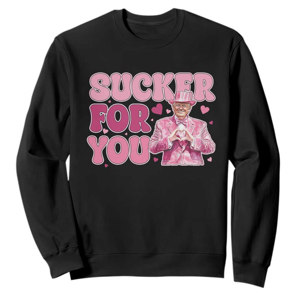 Funny Pink Trump Valentine's Day Sucker For You Sweatshirt Hearts TS11 Black Print Your Wear