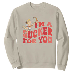 Funny Cupid Trump Valentine's Day I'm A Sucker For You Sweatshirt TS11 Sand Print Your Wear