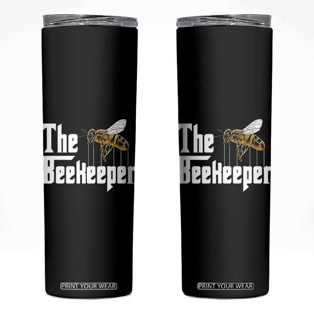 The Beekeeper Skinny Tumbler Funny Keeping Apiary Beekeeping Gift TS11 Black Print Your Wear