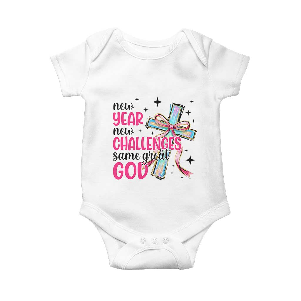 New Year New Challenges Same Great God Baby Onesie Christian New Year Eve TS11 White Print Your Wear