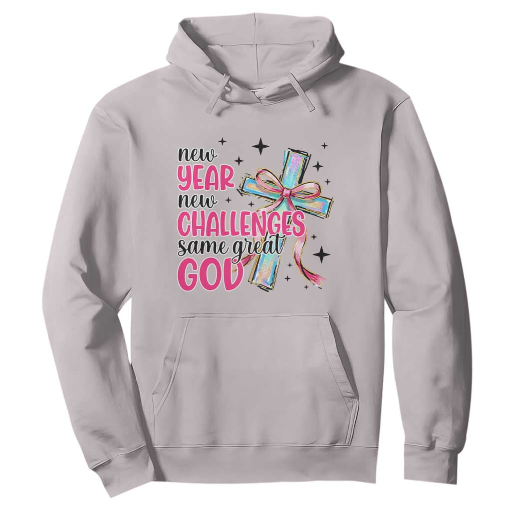 New Year New Challenges Same Great God Hoodie Christian New Year Eve TS11 Ice Gray Print Your Wear