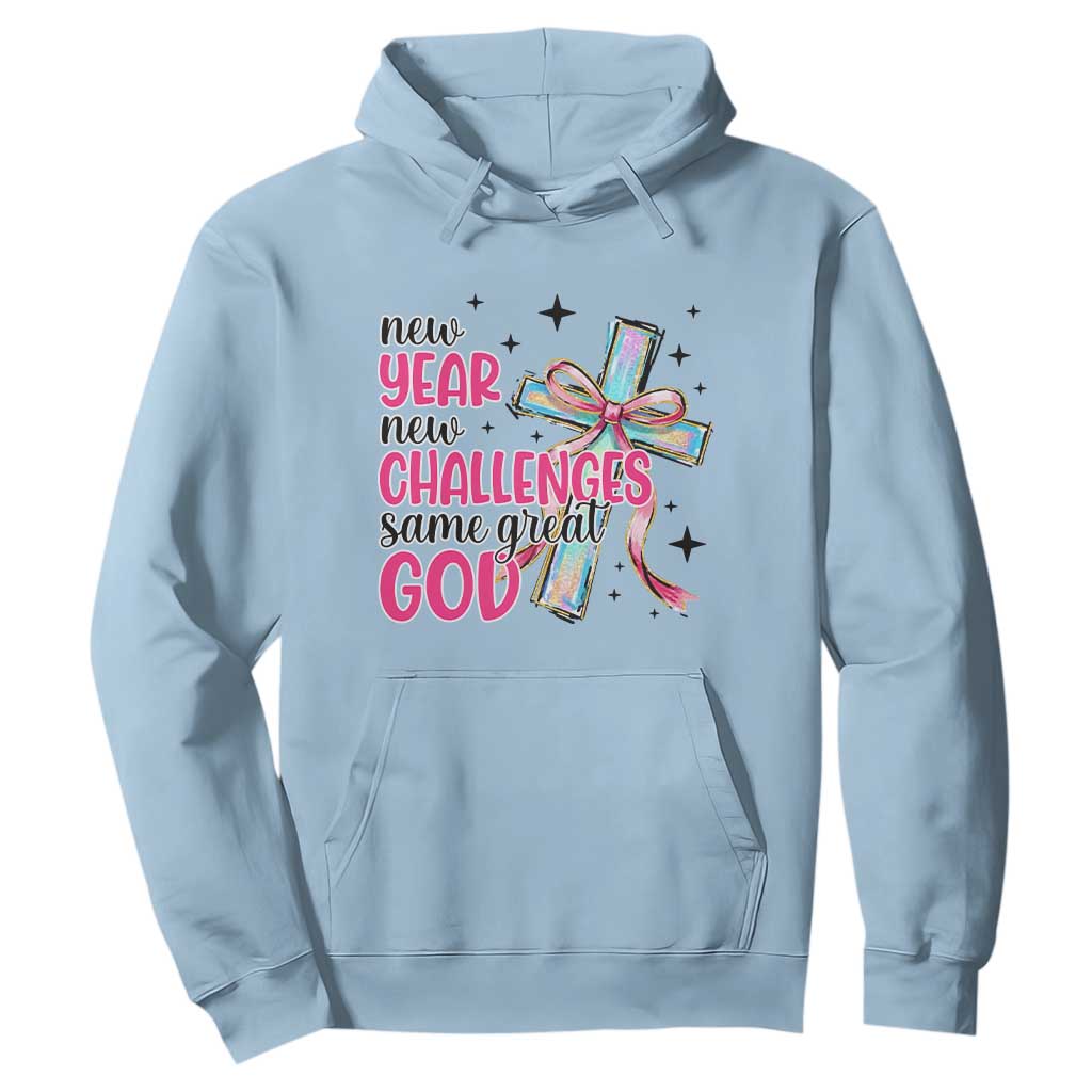 New Year New Challenges Same Great God Hoodie Christian New Year Eve TS11 Light Blue Print Your Wear