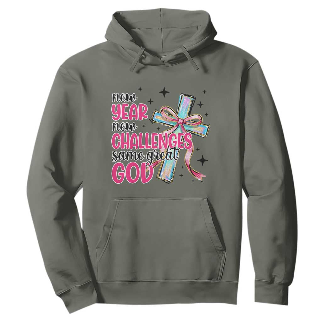 New Year New Challenges Same Great God Hoodie Christian New Year Eve TS11 Military Green Print Your Wear