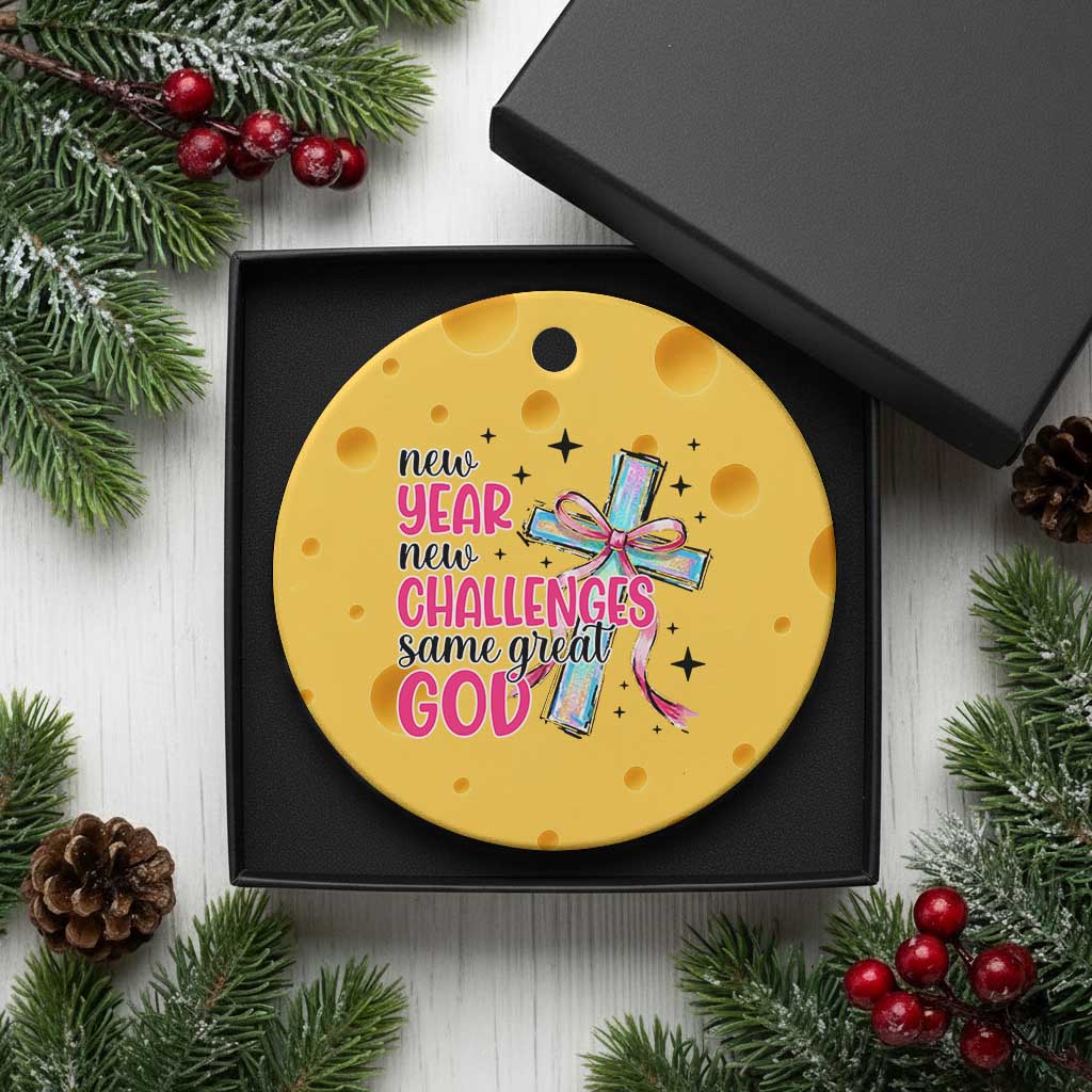 New Year New Challenges Same Great God Ceramic Ornament Christian New Year Eve TS11 1pc Yellow Cheese Print Your Wear