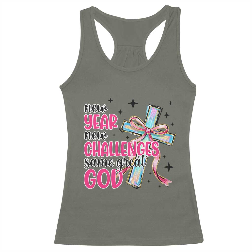 New Year New Challenges Same Great God Racerback Tank Top Christian New Year Eve TS11 Military Green Print Your Wear