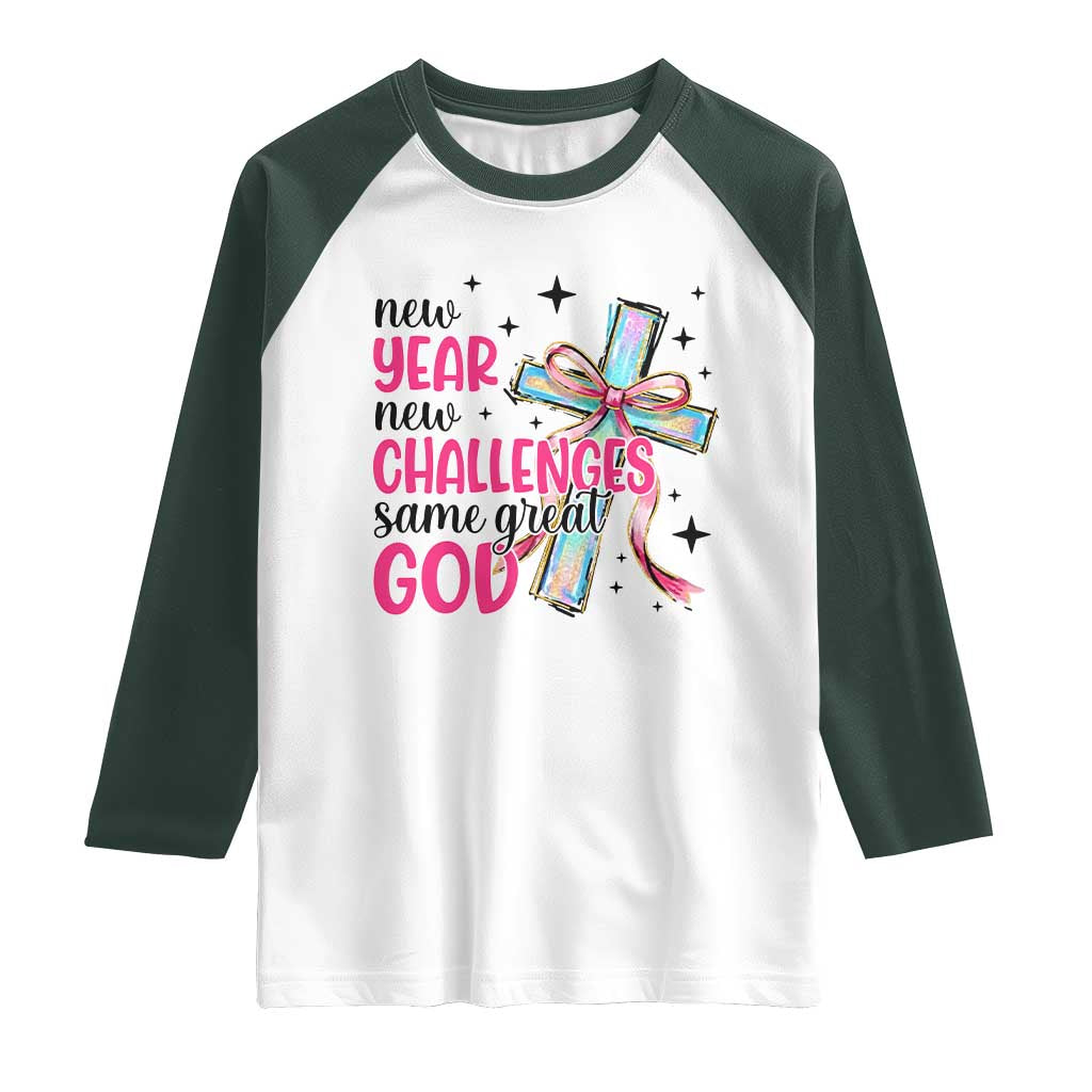 New Year New Challenges Same Great God Raglan Shirt Christian New Year Eve TS11 White Dark Forest Green Print Your Wear