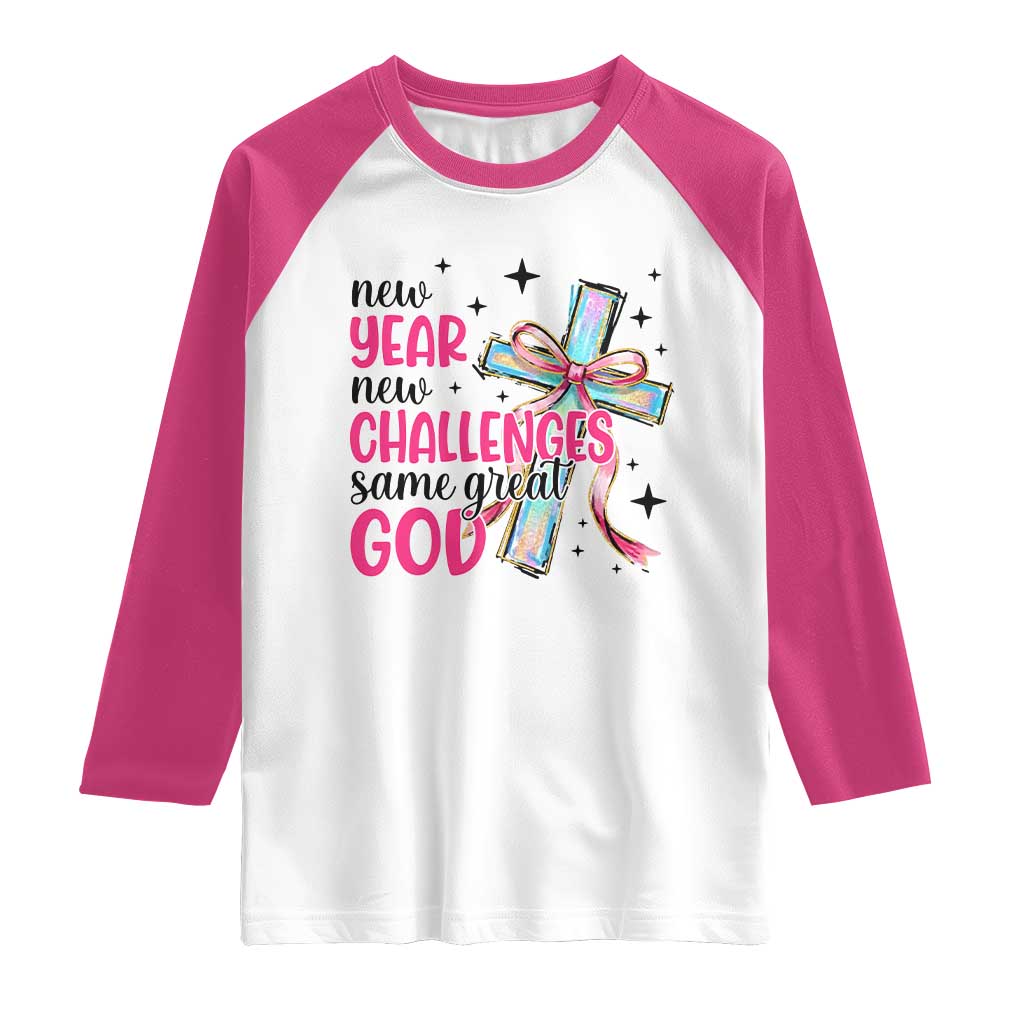 New Year New Challenges Same Great God Raglan Shirt Christian New Year Eve TS11 White Heliconia Print Your Wear
