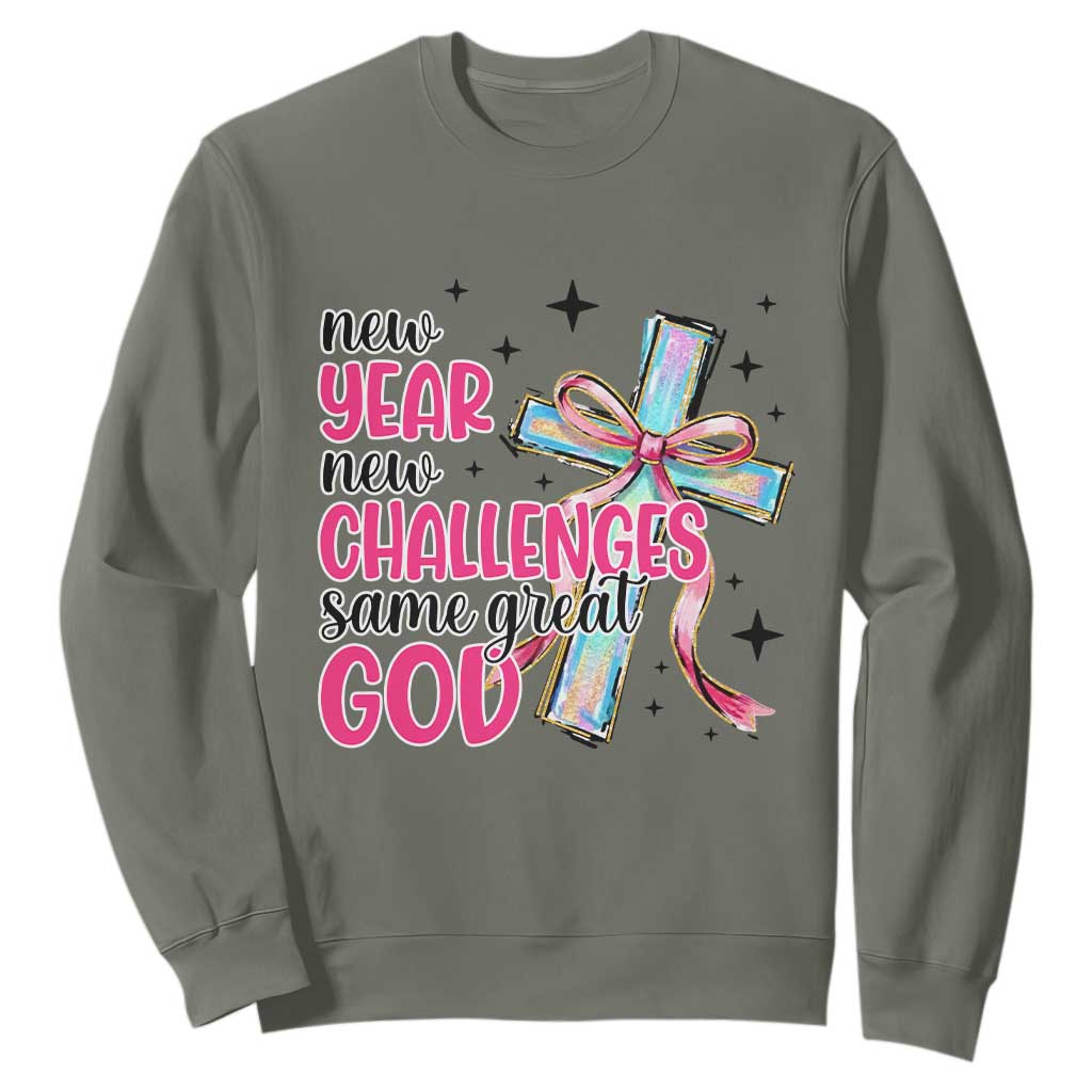 New Year New Challenges Same Great God Sweatshirt Christian New Year Eve TS11 Military Green Print Your Wear