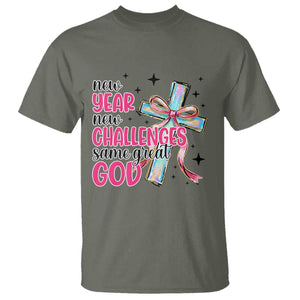 New Year New Challenges Same Great God T Shirt Christian New Year Eve TS11 Military Green Print Your Wear