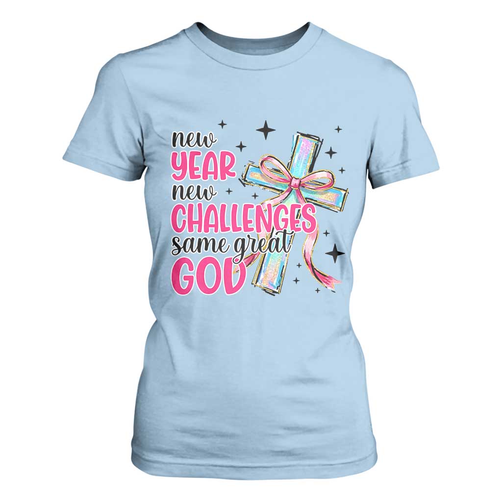 New Year New Challenges Same Great God T Shirt For Women Christian New Year Eve TS11 Light Blue Print Your Wear