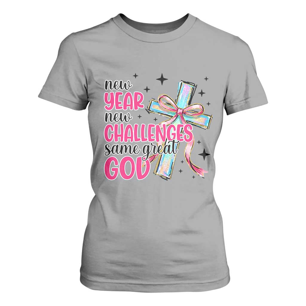 New Year New Challenges Same Great God T Shirt For Women Christian New Year Eve TS11 Sport Gray Print Your Wear