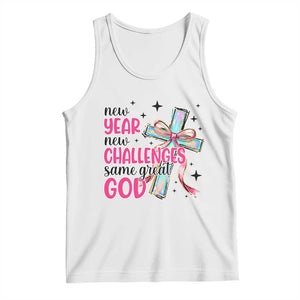 New Year New Challenges Same Great God Tank Top Christian New Year Eve TS11 White Print Your Wear