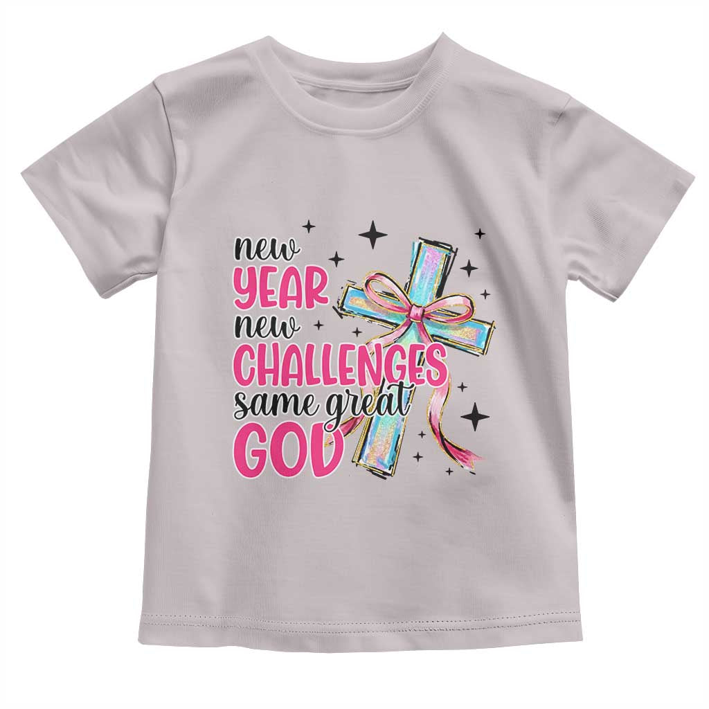 New Year New Challenges Same Great God Toddler T Shirt Christian New Year Eve TS11 Ice Gray Print Your Wear