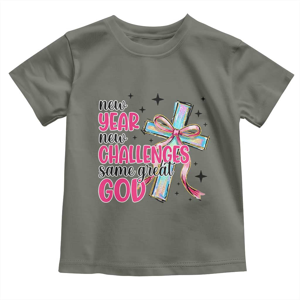 New Year New Challenges Same Great God Toddler T Shirt Christian New Year Eve TS11 Military Green Print Your Wear