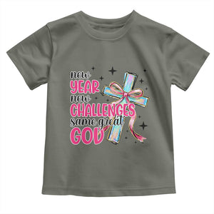 New Year New Challenges Same Great God Toddler T Shirt Christian New Year Eve TS11 Military Green Print Your Wear