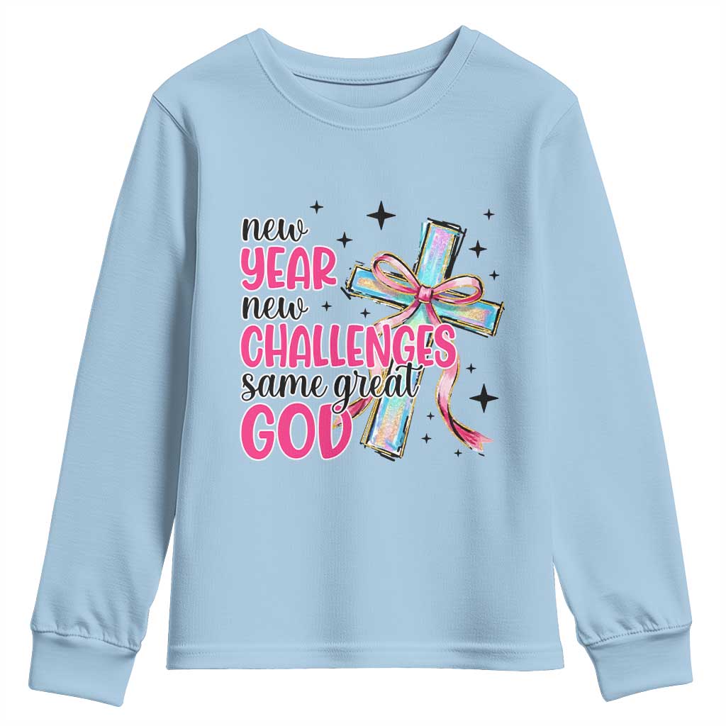 New Year New Challenges Same Great God Youth Sweatshirt Christian New Year Eve TS11 Light Blue Print Your Wear