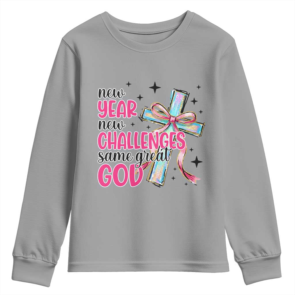 New Year New Challenges Same Great God Youth Sweatshirt Christian New Year Eve TS11 Sport Gray Print Your Wear