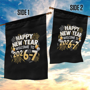 Funny 67 New Year Garden Flag Happy New Year Welcome To 2026 7 TS11 Print Your Wear