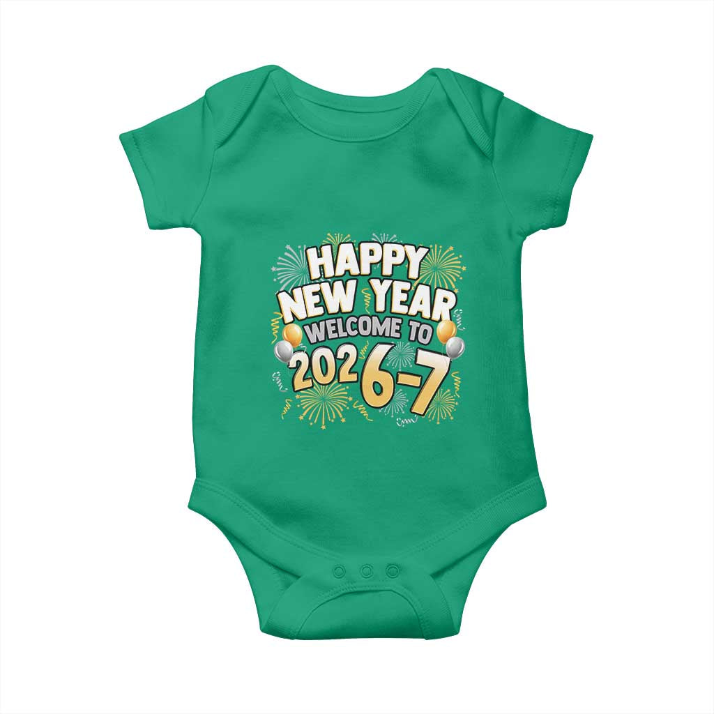 Funny 67 New Year Baby Onesie Happy New Year Welcome To 2026 7 TS11 Irish Green Print Your Wear