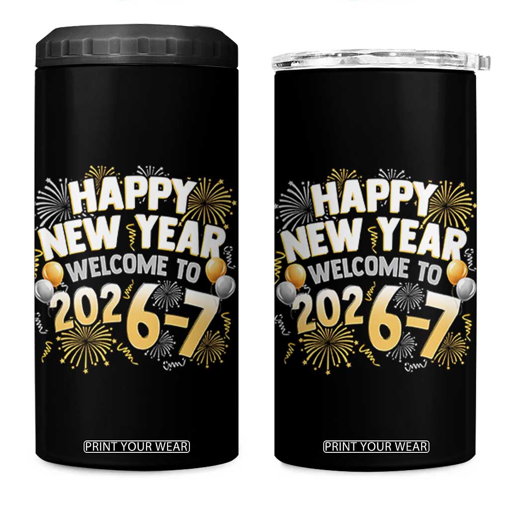 Funny 67 New Year 4 in 1 Can Cooler Tumbler Happy New Year Welcome To 2026 7 TS11 One Size: 16 oz Black Print Your Wear
