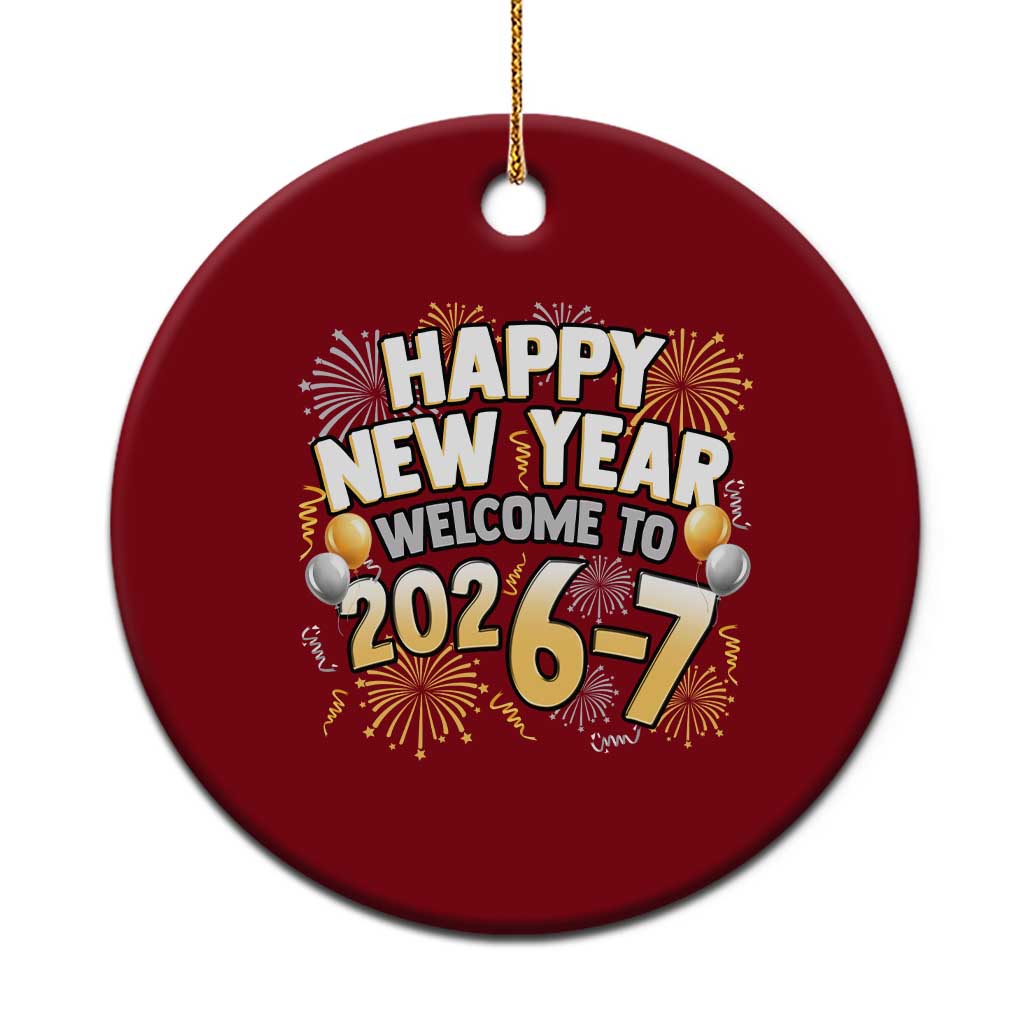 Funny 67 New Year Ceramic Ornament Happy New Year Welcome To 2026 7 TS11 1pc Red Print Your Wear