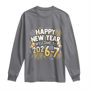 Funny 67 New Year Long Sleeve Shirt Happy New Year Welcome To 2026 7 TS11 Charcoal Print Your Wear