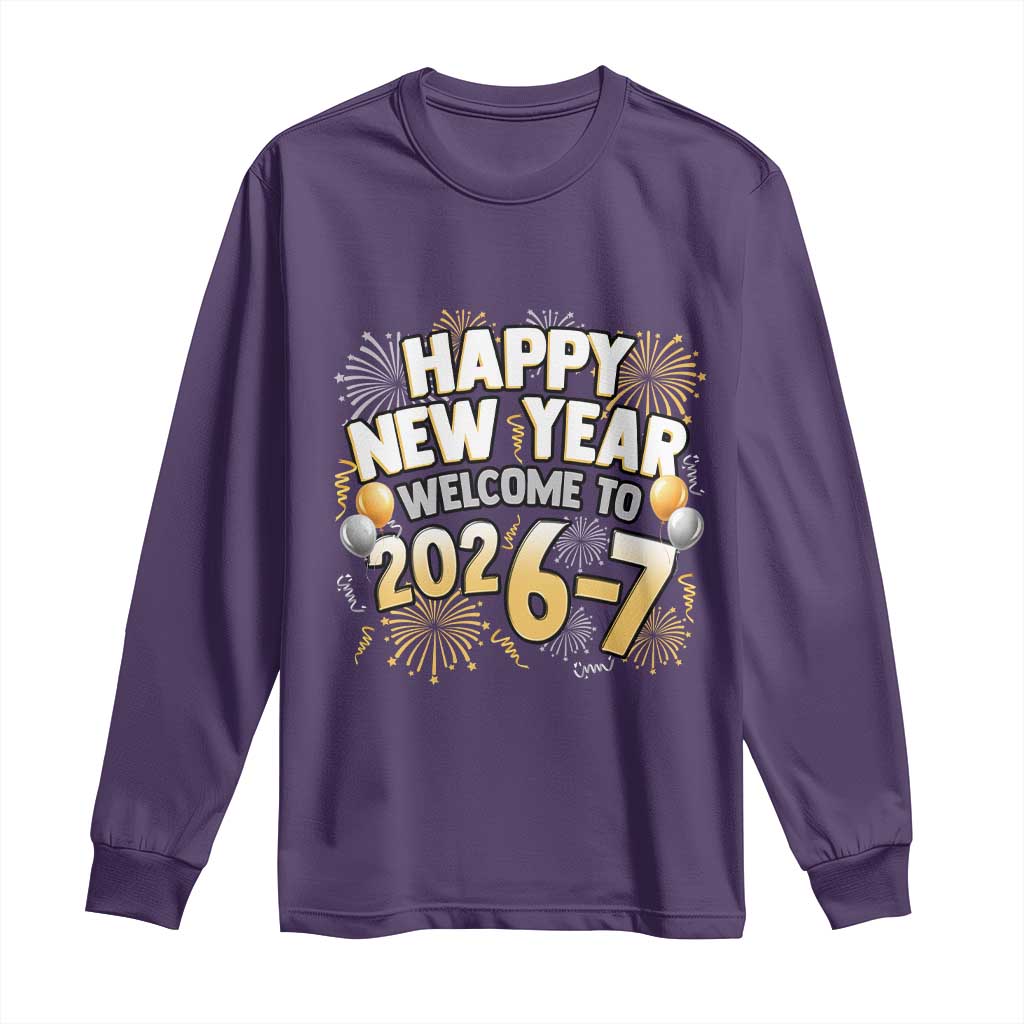 Funny 67 New Year Long Sleeve Shirt Happy New Year Welcome To 2026 7 TS11 Purple Print Your Wear