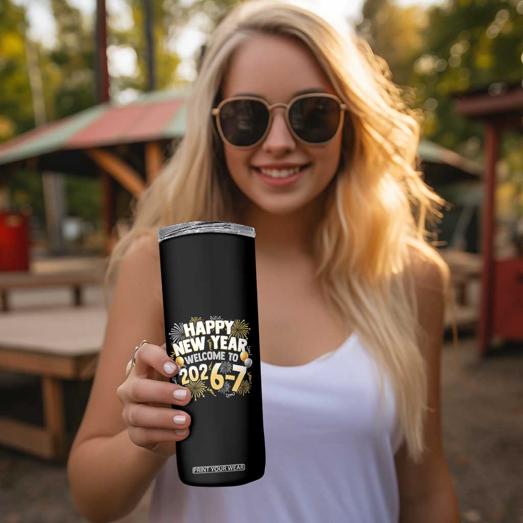 Funny 67 New Year Skinny Tumbler Happy New Year Welcome To 2026 7 TS11 Print Your Wear