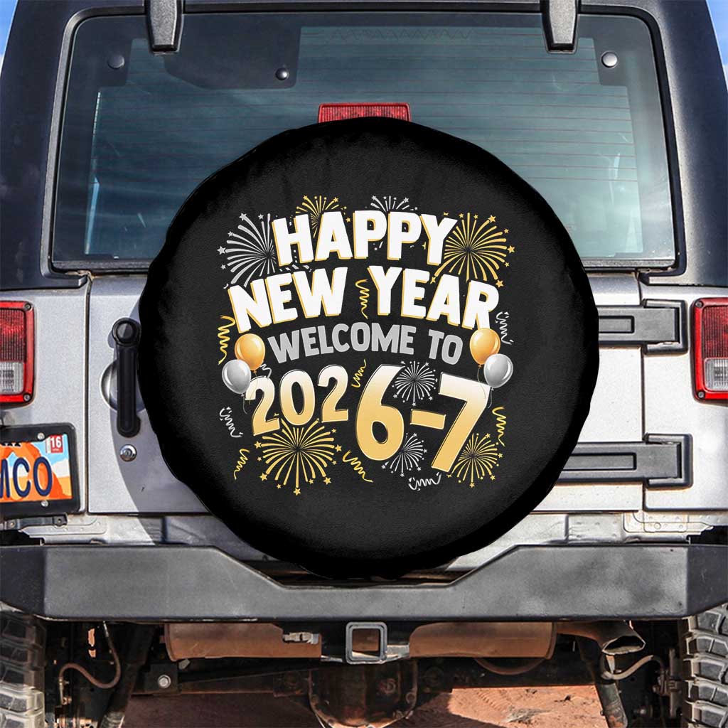 Funny 67 New Year Spare Tire Cover Happy New Year Welcome To 2026 7 TS11 No hole Black Print Your Wear