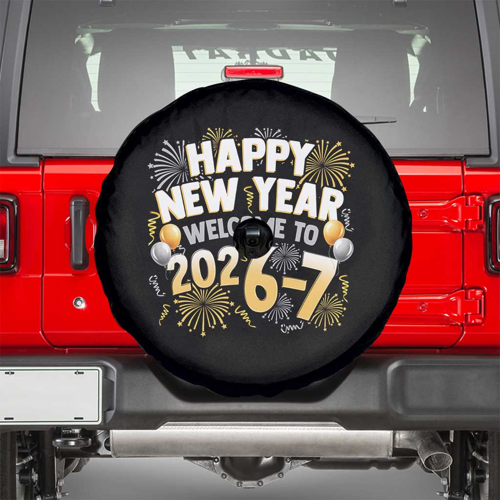 Funny 67 New Year Spare Tire Cover Happy New Year Welcome To 2026 7 TS11 Black Print Your Wear