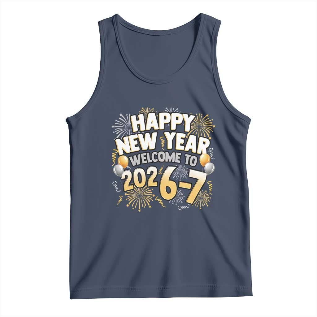 Funny 67 New Year Tank Top Happy New Year Welcome To 2026 7 TS11 Navy Print Your Wear