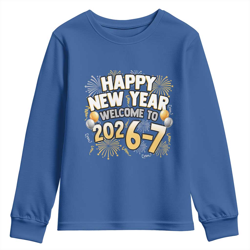 Funny 67 New Year Youth Sweatshirt Happy New Year Welcome To 2026 7 TS11 Royal Blue Print Your Wear