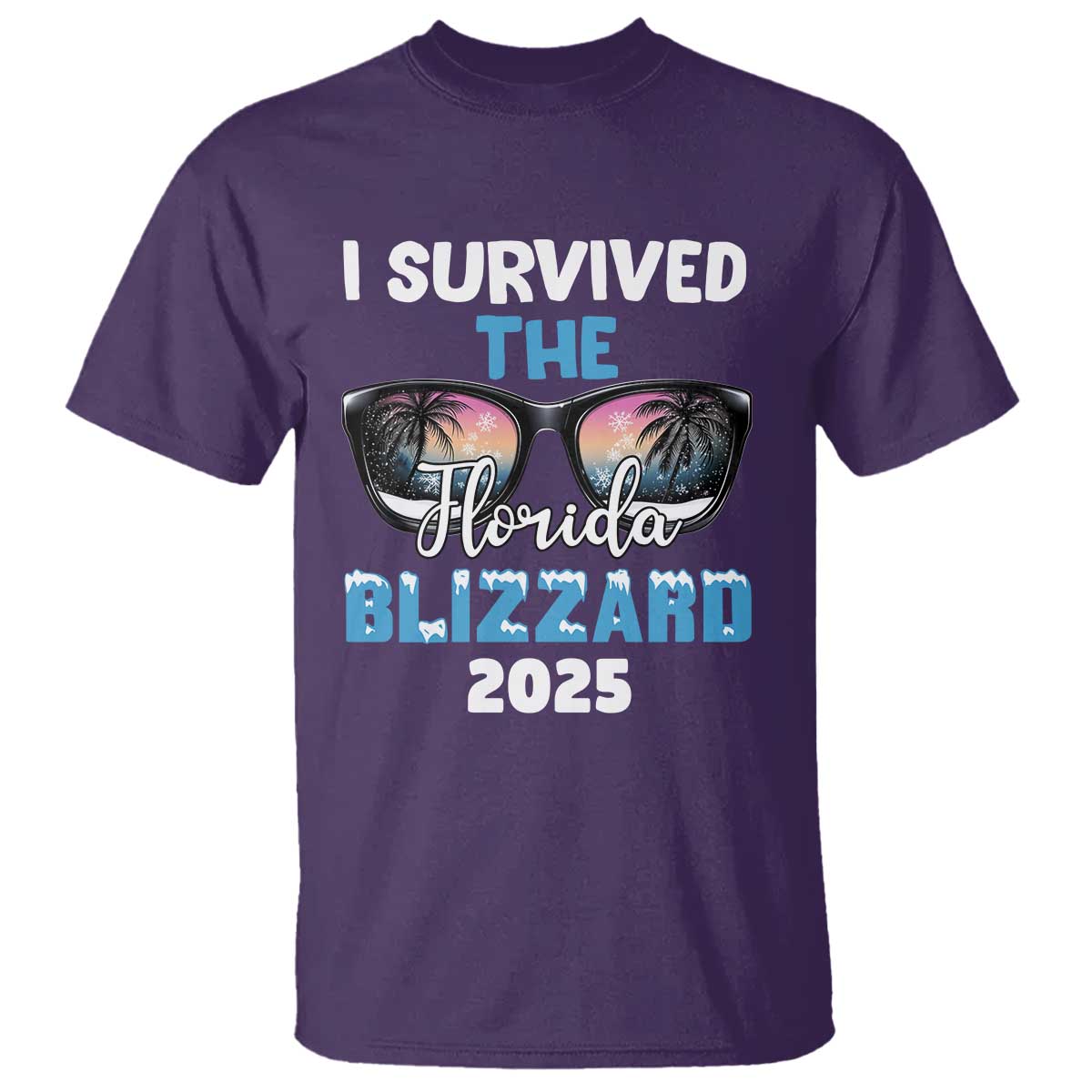 Funny I Survived The Florida Blizzarad T Shirt Snow Sunglasses TS11 Purple Print Your Wear