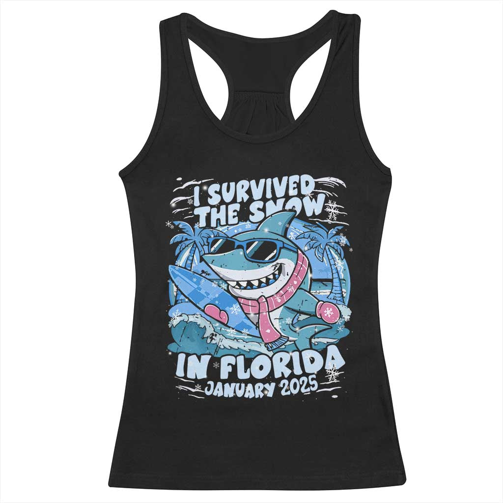 Funny I Survived The Snow In Florida 2025 Racerback Tank Top Shark TS11 Black Print Your Wear