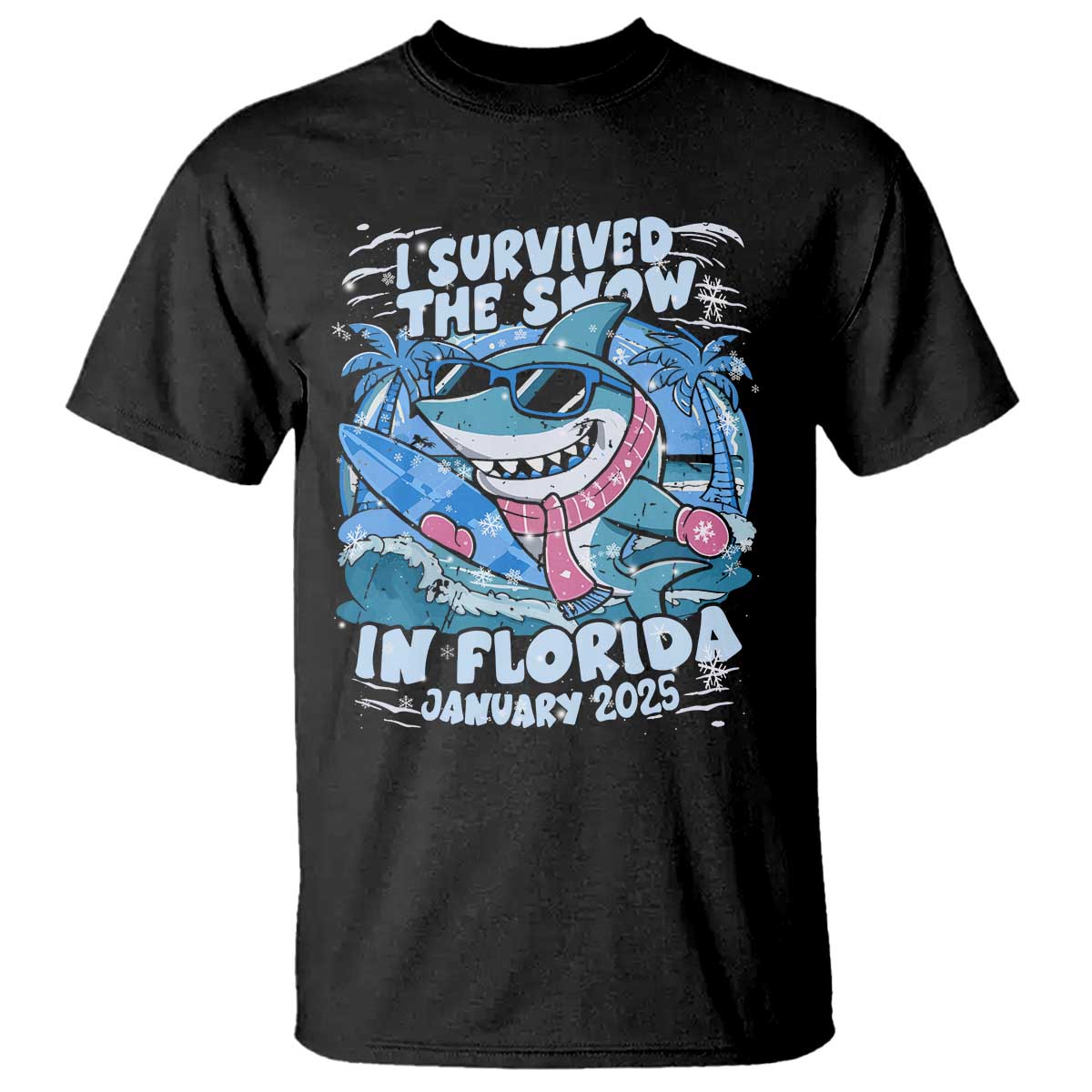 Funny I Survived The Snow In Florida 2025 T Shirt Shark TS11 Black Print Your Wear