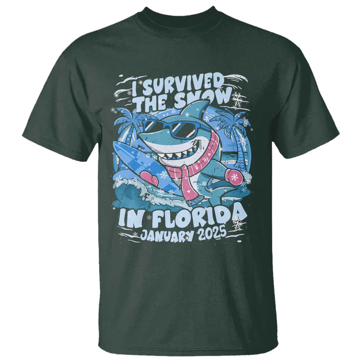 Funny I Survived The Snow In Florida 2025 T Shirt Shark TS11 Dark Forest Green Print Your Wear