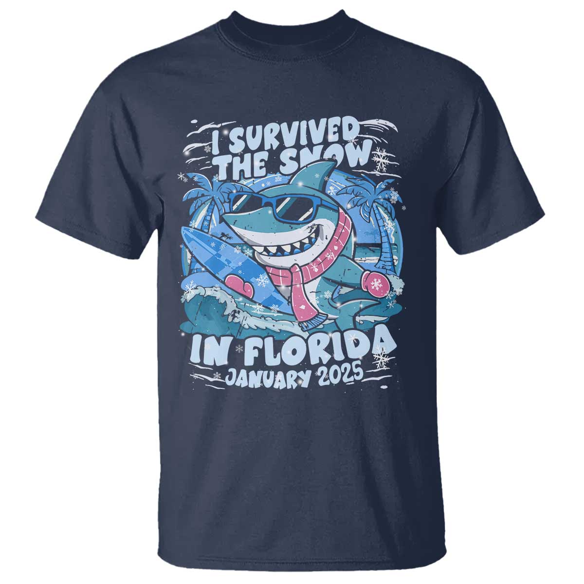 Funny I Survived The Snow In Florida 2025 T Shirt Shark TS11 Navy Print Your Wear