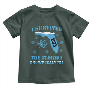 Funny I Survived The Florida Snowpocalypse 2025 Toddler T Shirt Snowflakes TS11 Dark Forest Green Print Your Wear