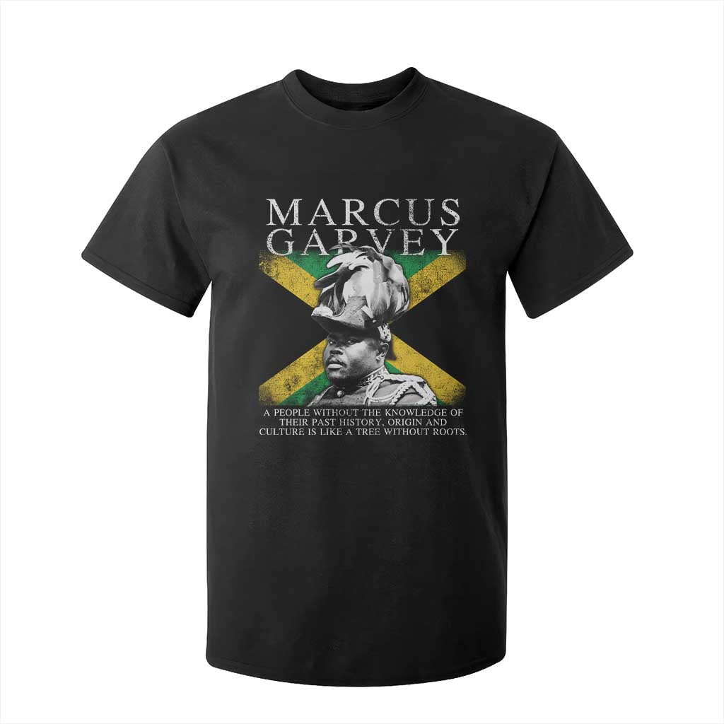 Marcus Garvey Quote T Shirt For Kid A People Without The Knowledge Of Their Past History Origin And Culture Jamaican Flag TS11 Black Print Your Wear