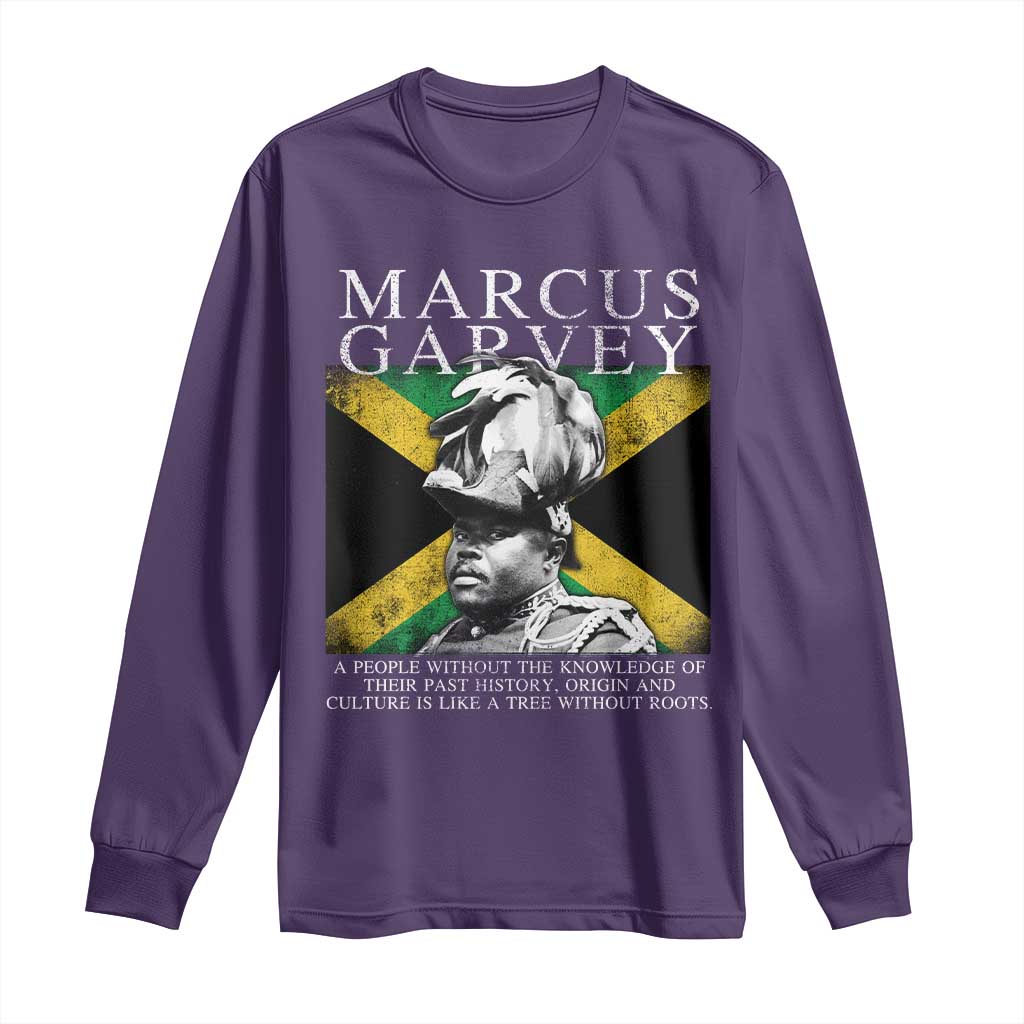 Marcus Garvey Quote Long Sleeve Shirt A People Without The Knowledge Of Their Past History Origin And Culture Jamaican Flag TS11 Purple Print Your Wear