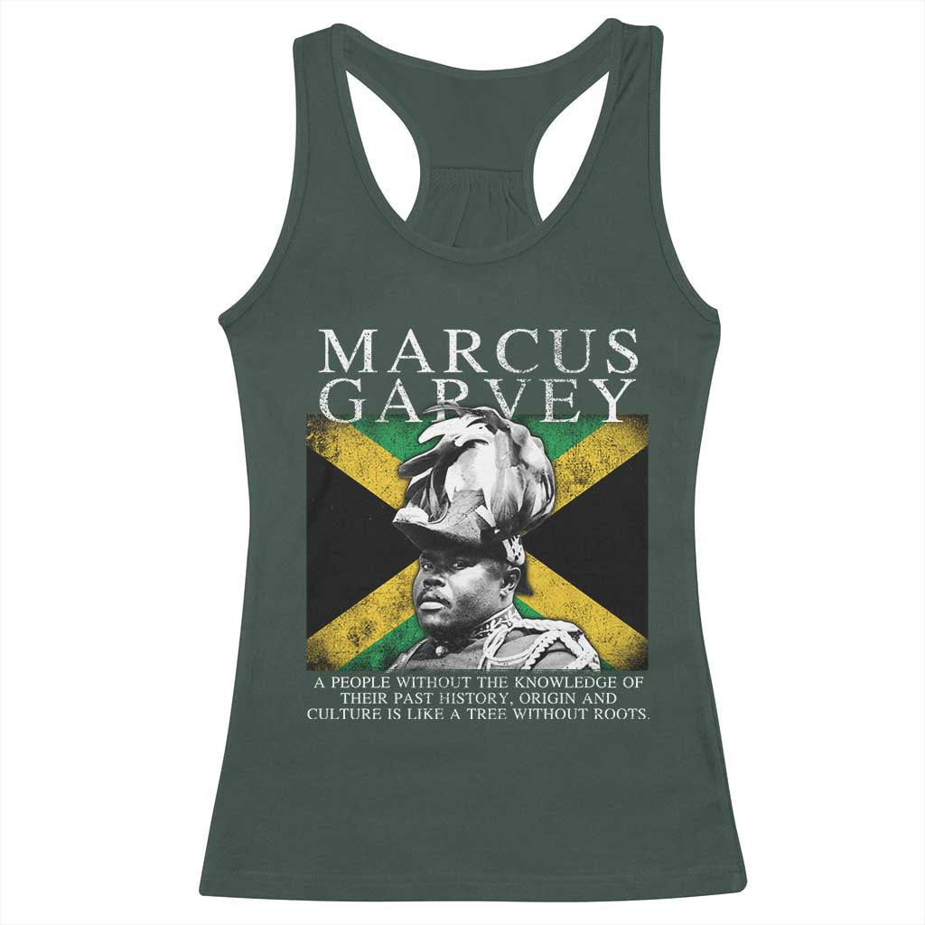 Marcus Garvey Quote Racerback Tank Top A People Without The Knowledge Of Their Past History Origin And Culture Jamaican Flag TS11 Dark Forest Green Print Your Wear